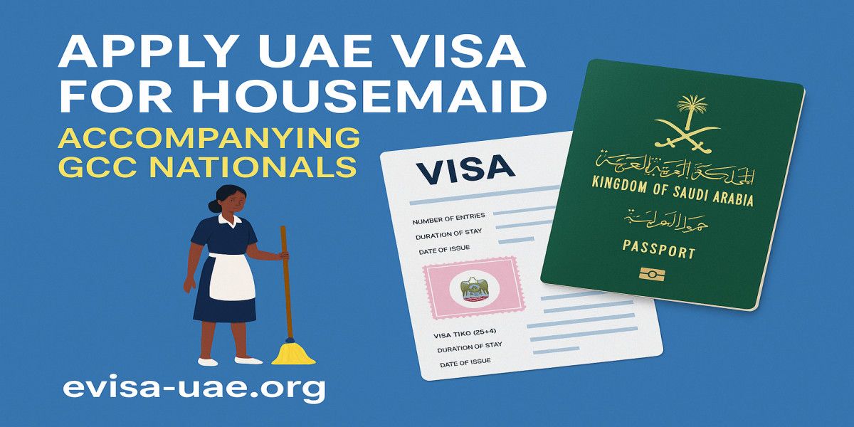 UAE Visa for Housemaids Traveling with GCC Nationals: A Complete Guide